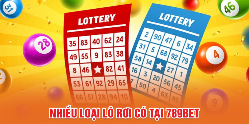 Nhiều loại lô rơi có tại 789BET