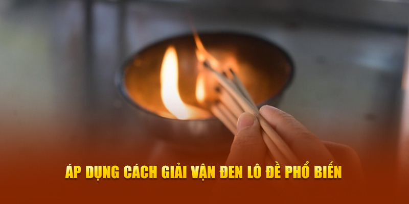 Áp dụng cách giải vận đen lô đề phổ biến