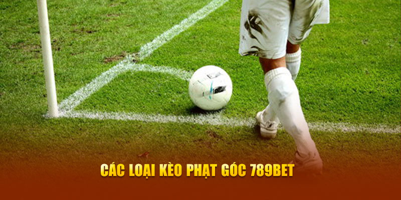 Các loại kèo phạt góc 789bet 