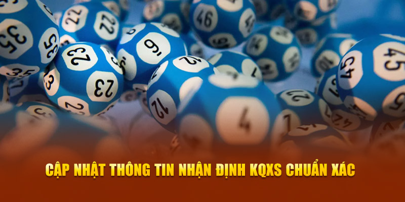 Cập nhật thông tin nhận định KQXS chuẩn xác 