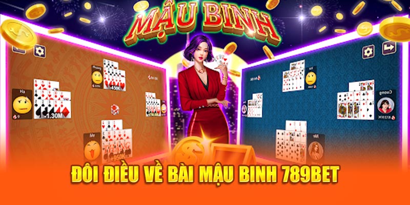 Đôi điều về bài mậu binh 789Bet