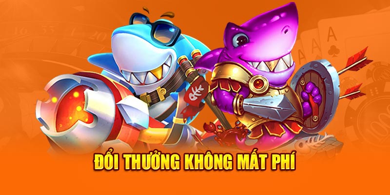 Đổi thưởng không mất phí