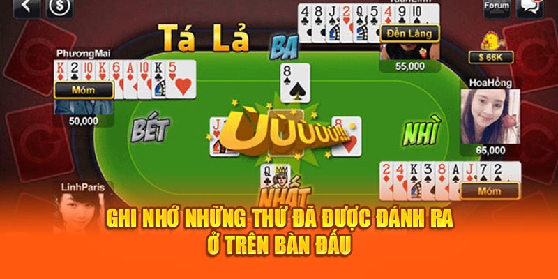 Ghi nhớ những thứ đã được đánh ra ở trên bàn đấu