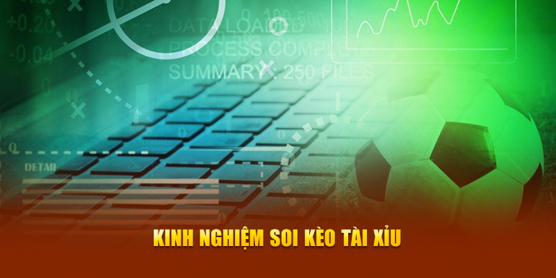 Kinh nghiệm soi kèo tài xỉu 