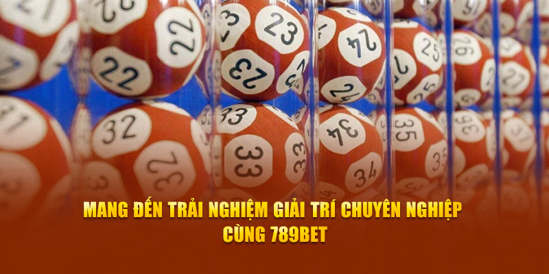 Mang đến trải nghiệm giải trí chuyên nghiệp cùng 789bet