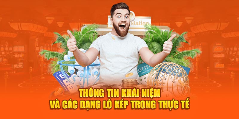 Thông tin khái niệm và các dạng lô kép trong thực tế