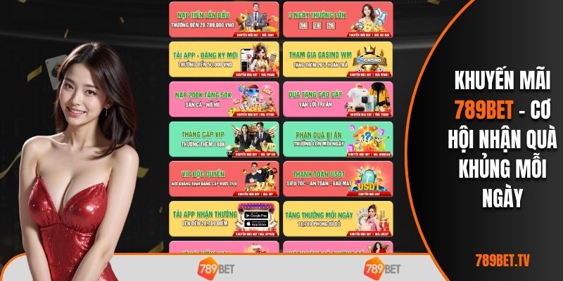Rinh ngay các phần thưởng siêu khủng từ khuyến mãi 789BET